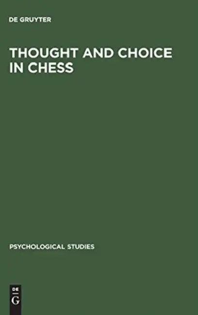 Thought and Choice in Chess (English, Adriaan D. De Groot)