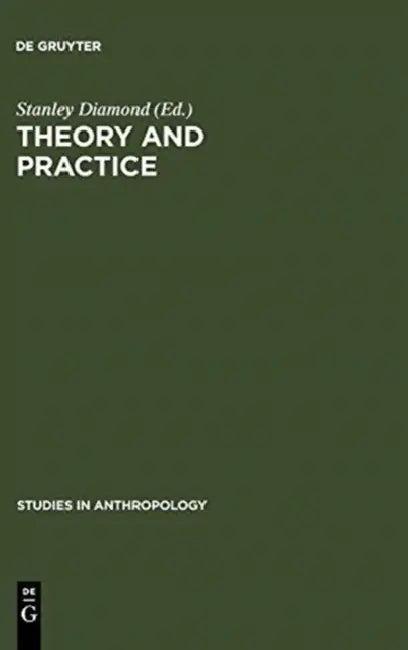 Theory and Practice (English, Stanley Diamond)
