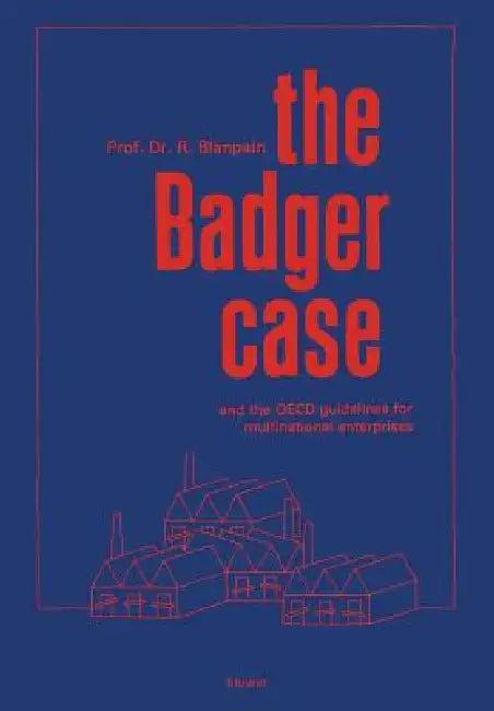 The Badger Case and the OECD Guidelines for Multinational Enterprises (English, Roger Blanpain)