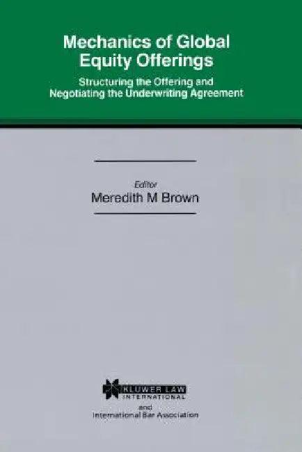 Mech Of Global Eq Offerings Struc Offering & Neg Underwriting Agr (English, Meredith M. Brown)