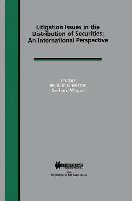 Litigation Issues in Distribution of Securities (English, William G. Horton | Gerhard Wegen)