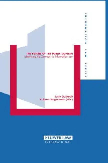 The Future of Public Domain (English, Lucie M. C. R. Guibault)