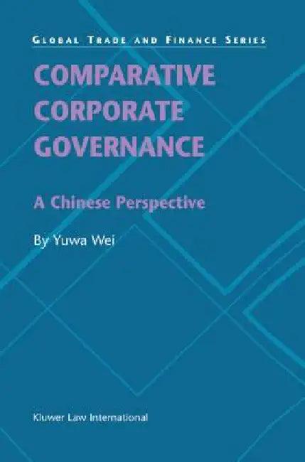 Comparative Corporate Governance (English, Yuwa Wei)