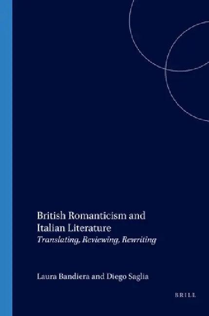 British Romanticism and Italian Literature (English, Laura Bandiera | Diego Saglia)
