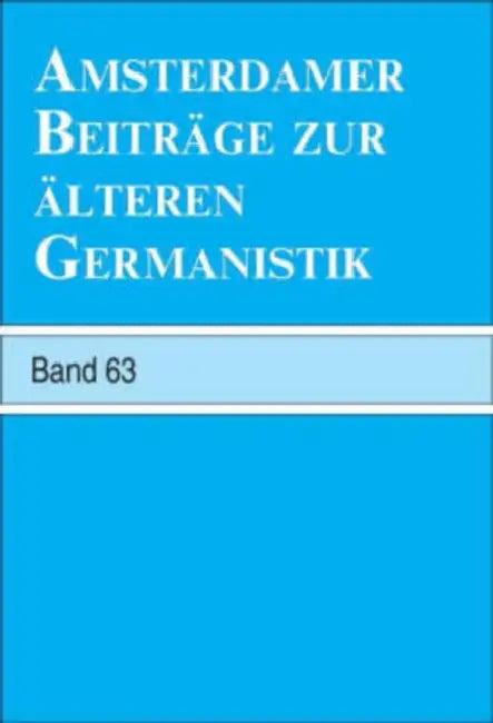 Amsterdamer Beiträge Zur Älteren Germanistik, Band 63 (2007) (English, Erika Langbroek | Arend Quak | Annelies Roeleveld)