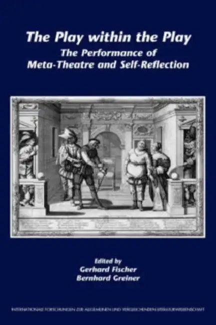 The Play Within the Play (English, Gerhard Fischer | Bernhard Greiner)