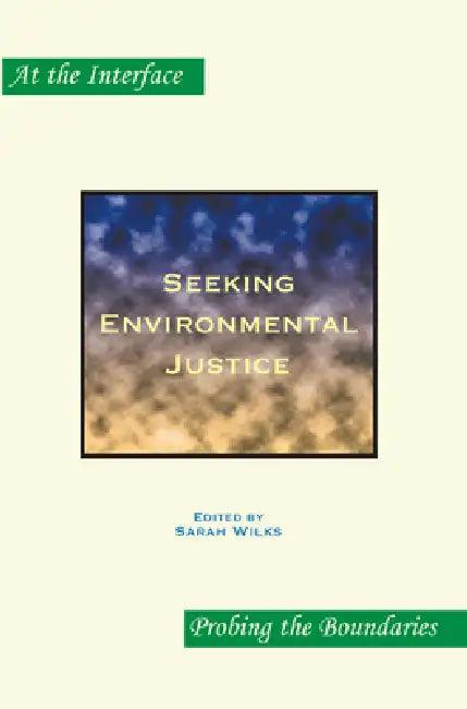 Seeking Environmental Justice (English, Sarah Wilks)