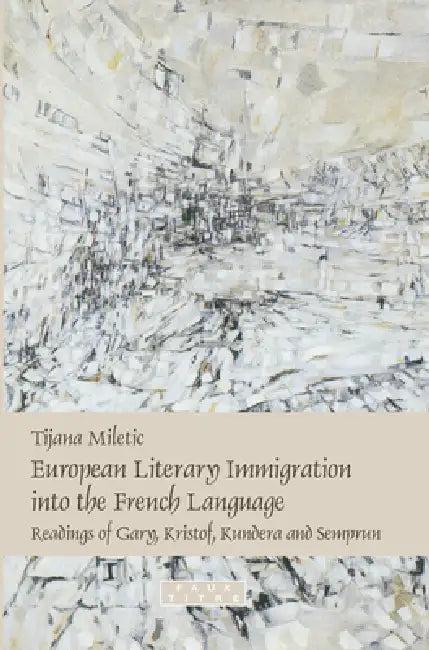 European Literary Immigration Into the French Language (English, Tijana Miletic)