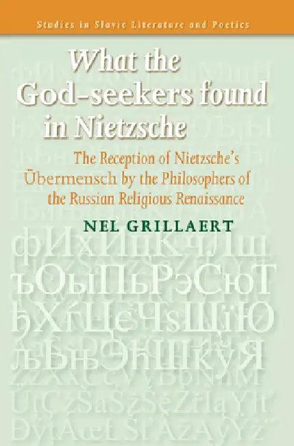 What the God-Seekers Found in Nietzsche (English, Nel Grillaert)