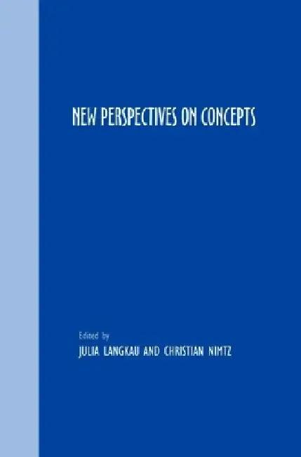 New Perspectives on Concepts (English, Julia Langkau | Christian Nimtz)