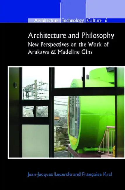 Architecture and Philosophy (English, Jean-Jacques Lecercle | Françoise Kral)