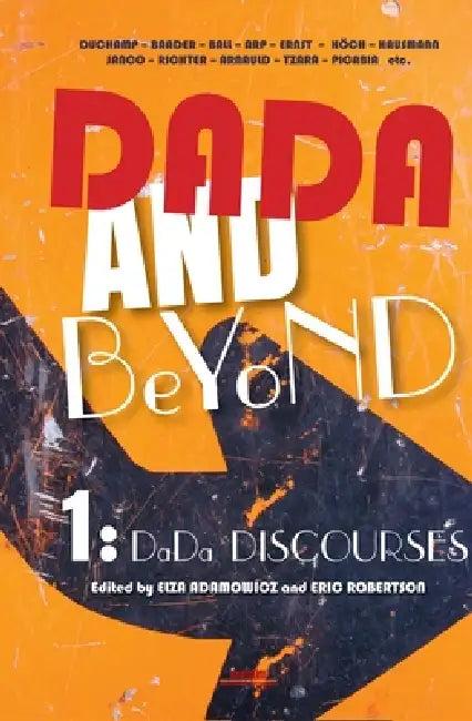 Dada and Beyond, Volume 1 (English, Elza Adamowicz | Eric Robertson)