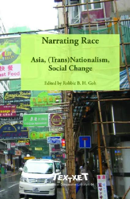 Narrating Race (English, Robbie B. H. Goh)