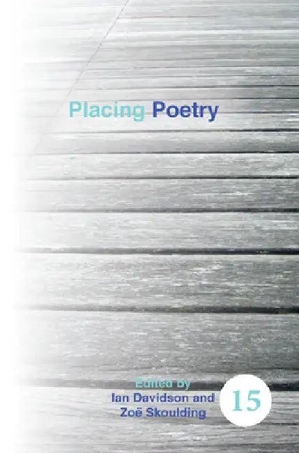 Placing Poetry (English, Ian Davidson | Zoë Skoulding)