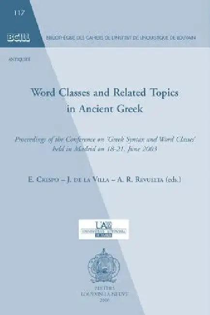 Word Classes and Related Topics in Ancient Greek (English, E. Crespo | J. De La Villa | Ar Revuelta)
