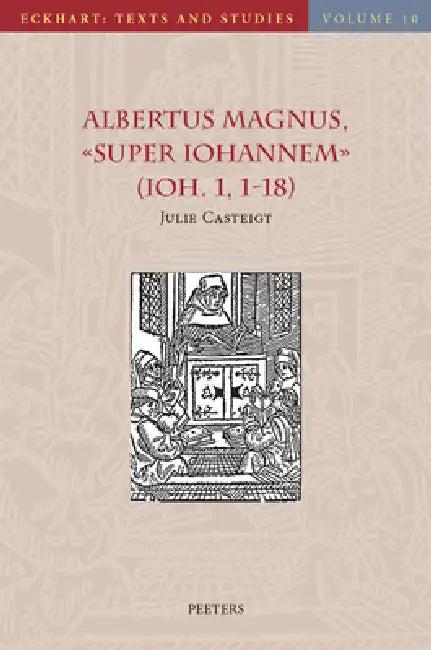 Albertus Magnus, Super Iohannem (Ioh. 1, 1-18) (English, J. Casteigt)