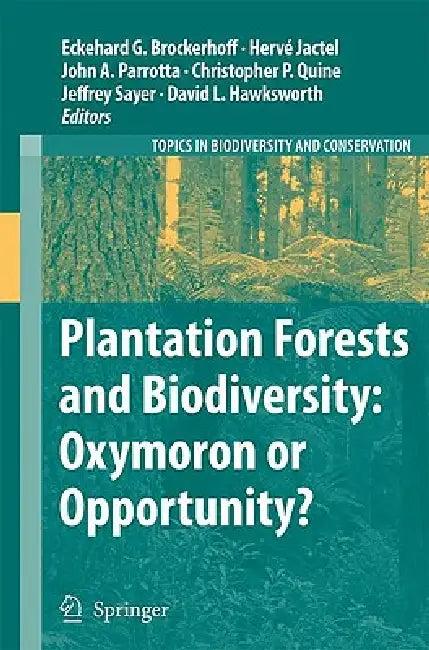 Plantation Forests and Biodiversity (English, Eckehard G. Brockerhoff | Hervé Jactel | John A. Parrotta)