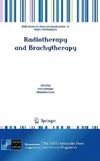 Radiotherapy and Brachytherapy (English, Yves Lemoigne | Alessandra Caner)