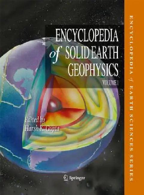 Encyclopedia of Solid Earth Geophysics 2 Volume Set (English, Kusumita Arora | Harsh K. Gupta | Anny Cazenave)