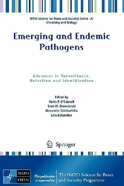 Emerging and Endemic Pathogens (English, Kevin P. O'Connell | Evan W. Skowronski | Alexander Sulakvelidze)