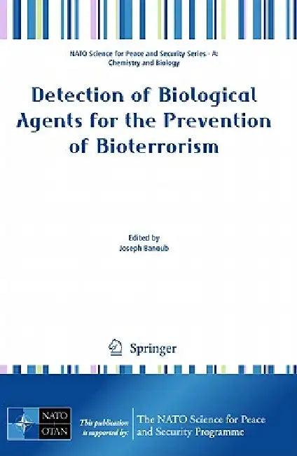 Detection of Biological Agents for the Prevention of Bioterrorism (English, Joseph Banoub)