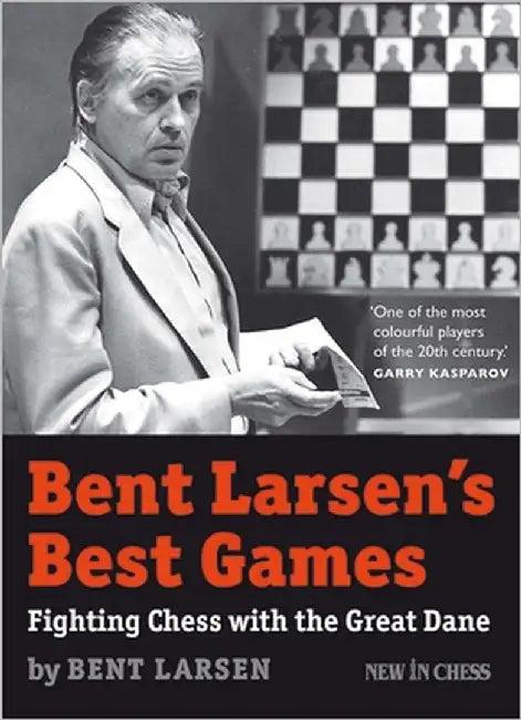 Bent Larsen's Best Games (English, Bent Larsen)