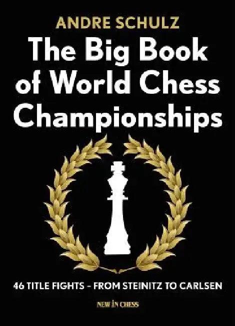 The Big Book of World Chess Championships (English, Andre Schulz)