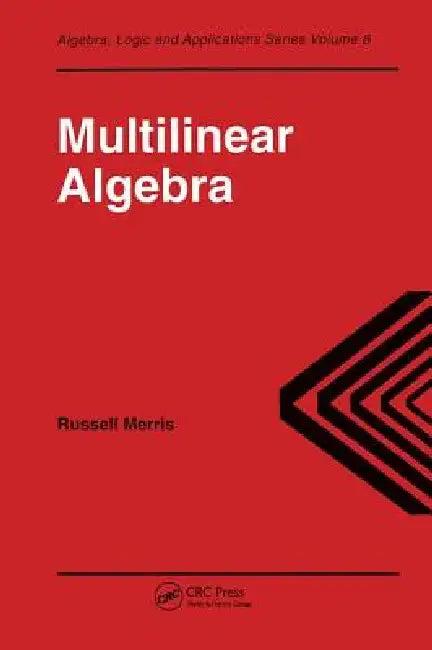 Multilinear Algebra (English, Russell Merris)