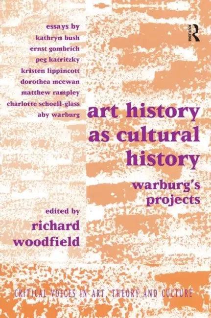 Art History as Cultural History (English, Richard Woodfield)