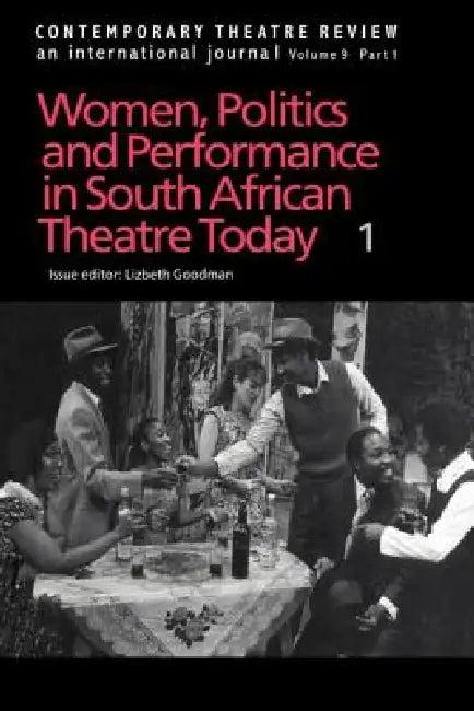 Women, Politics and Performance in South African Theatre Today (English, Goodman Lizbeth)