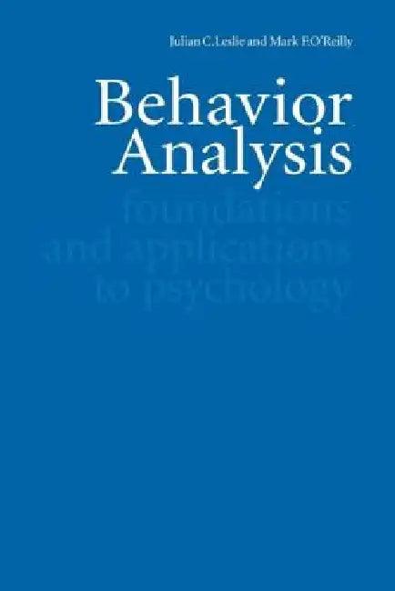 Behavior Analysis (English, Julian Leslie | Mark F. O'Reilly | Julian C. Leslie)