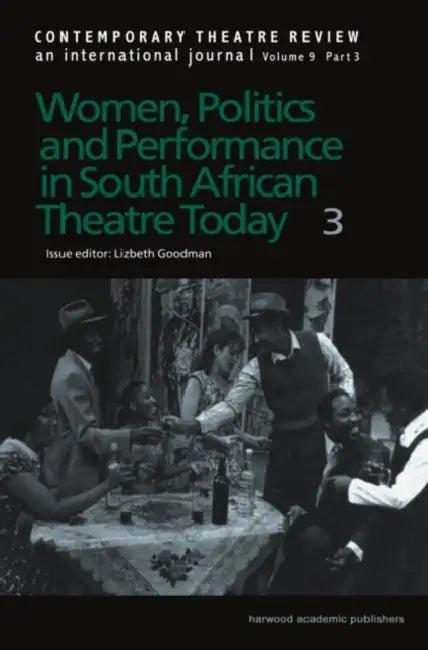 Women, Politics and Performance in South African Theatre Today (English, Lizbeth Goodman)