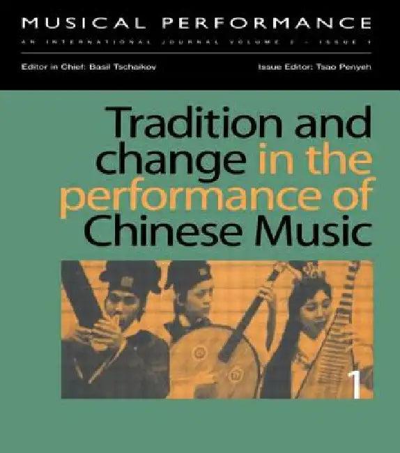 Tradition and Change in the Performance of Chinese Music (English, Penyeh Tsao)