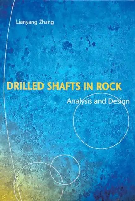 Drilled Shafts in Rock (English, Zhang Lianyang)