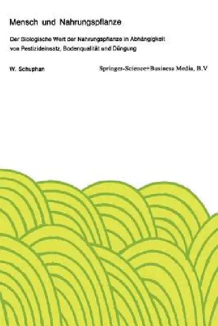 Mensch Und Nahrungspflanze (English, W. Schuphan)