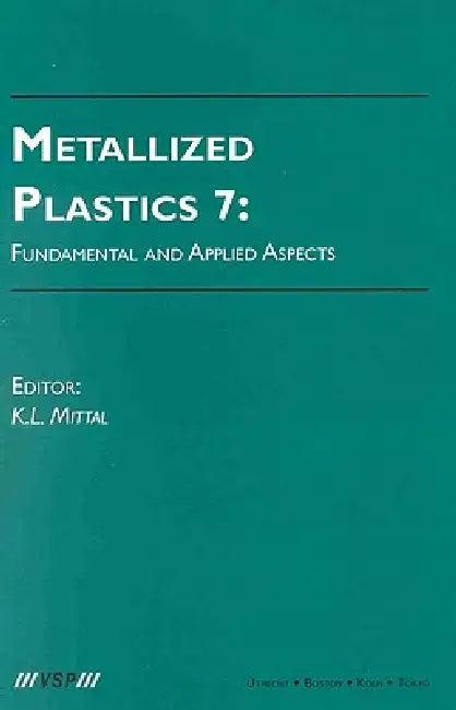 Metallized Plastics 7 (English, Kash L. Mittal)