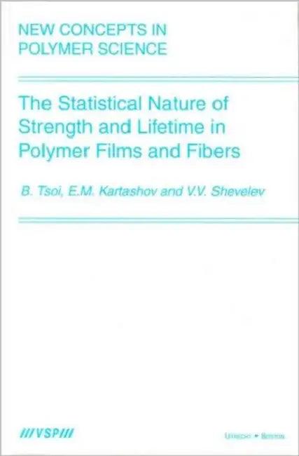 The Statistical Nature of Strength and Lifetime in Polymer Films and Fibers (English, Bronya Tsoi)