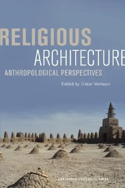 Religious Architecture (English, Oskar Verkaaik)