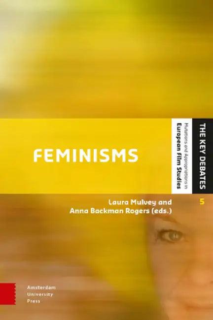 Feminisms (English, Anna Backman Rogers | Laura Mulvey)