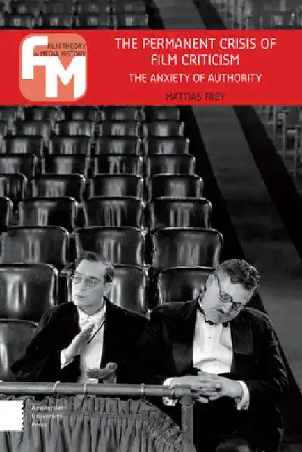 The Permanent Crisis of Film Criticism (English, Mattias Frey)