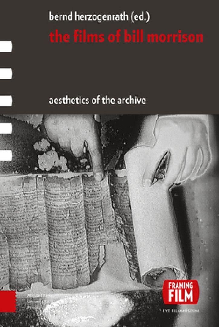 The Films of Bill Morrison (English, Bernd Herzogenrath)