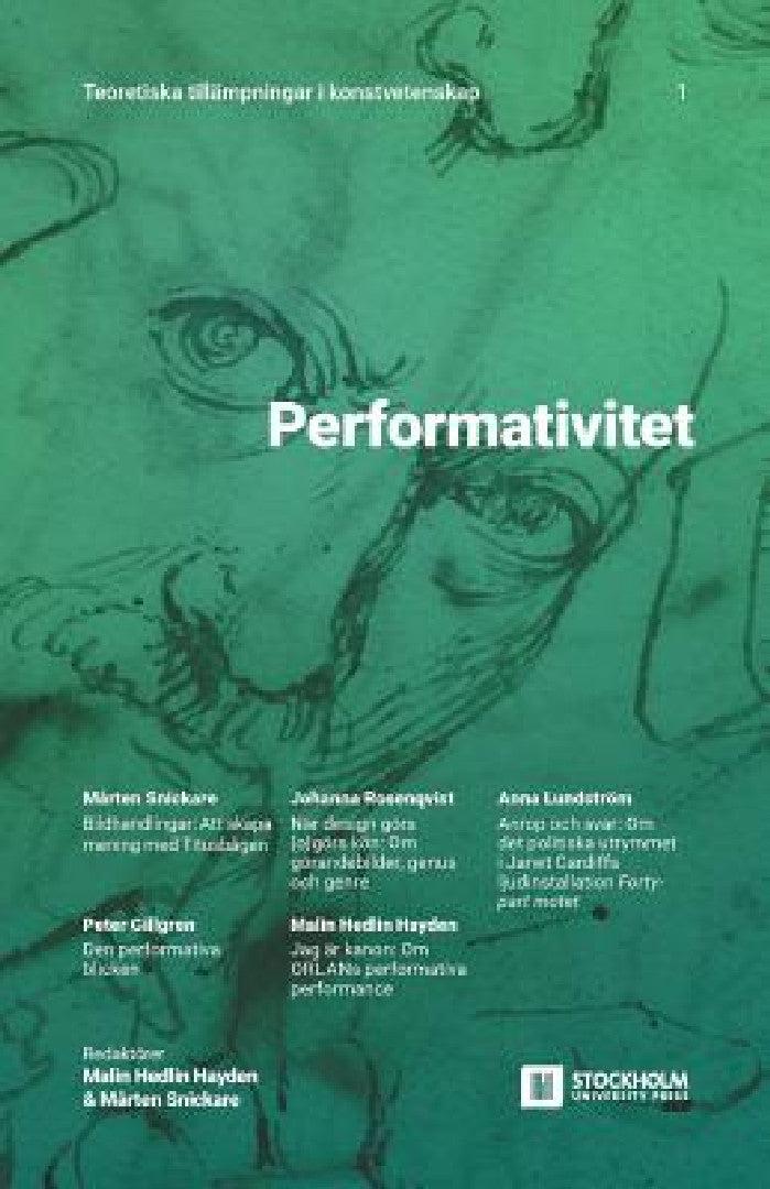 Performativitet (English, Malin Hedlin Hayden | Mårten Snickare)