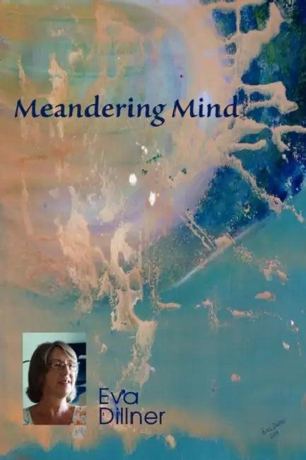 Meandering Mind (English, Eva Dillner)