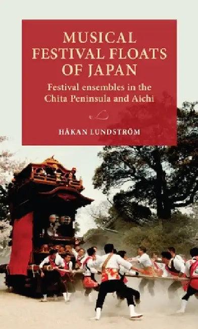 Musical Festival Floats of Japan (English, Håkan Lundström)