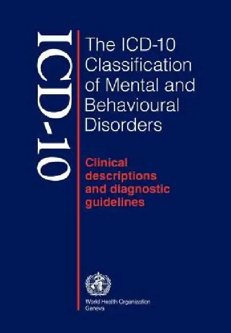 ICD-10 Classification of Mental and Behavioural Disorders (English, World Health Organization)