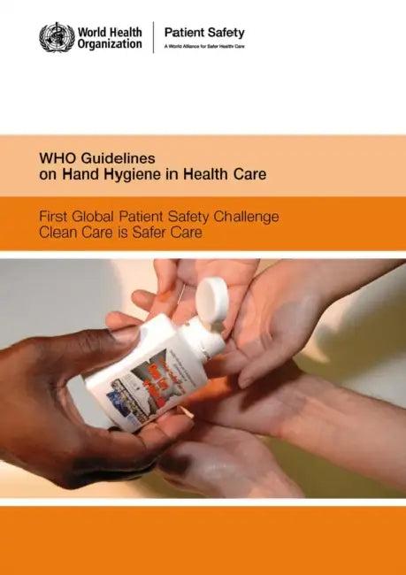 Who Guidelines on Hand Hygiene in Health Care (English, World Health Organization)