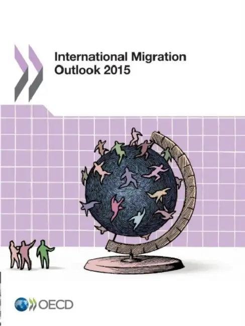 International Migration Outlook 2015 (English, Oecd)