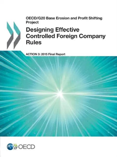 OECD/G20 Base Erosion and Profit Shifting Project Designing Effective Controlled Foreign Company Rul (English, OECD)
