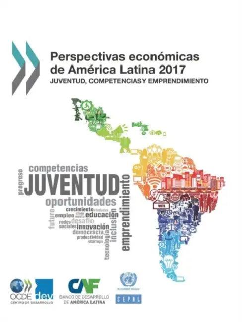 Perspectivas Economicas de America Latina 2017 (English, Oecd)