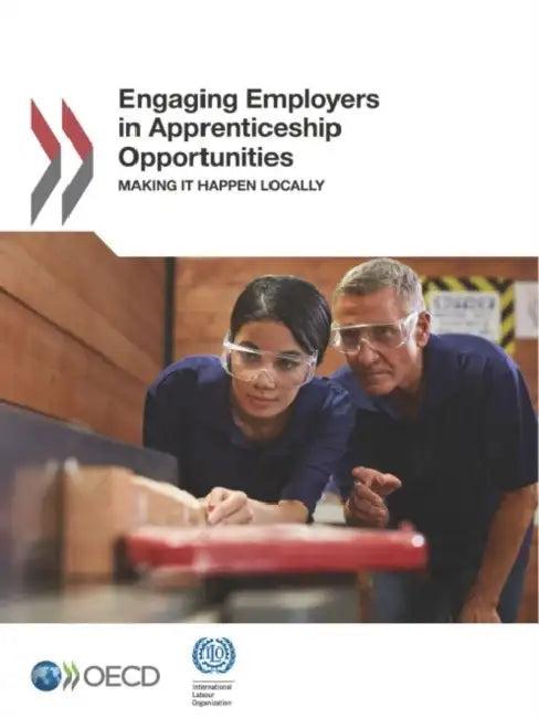 Engaging Employers in Apprenticeship Opportunities (English, Oecd)